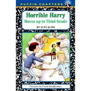Horrible Harry Moves Up to the Third Grade -- Suzy Kline